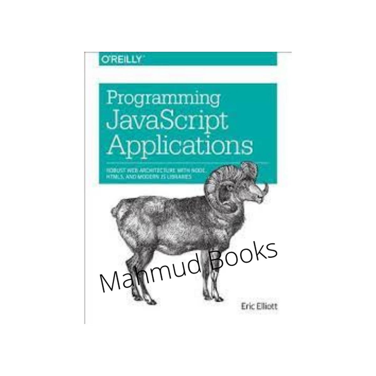 Programming Javascript Applications by Eric Elliott