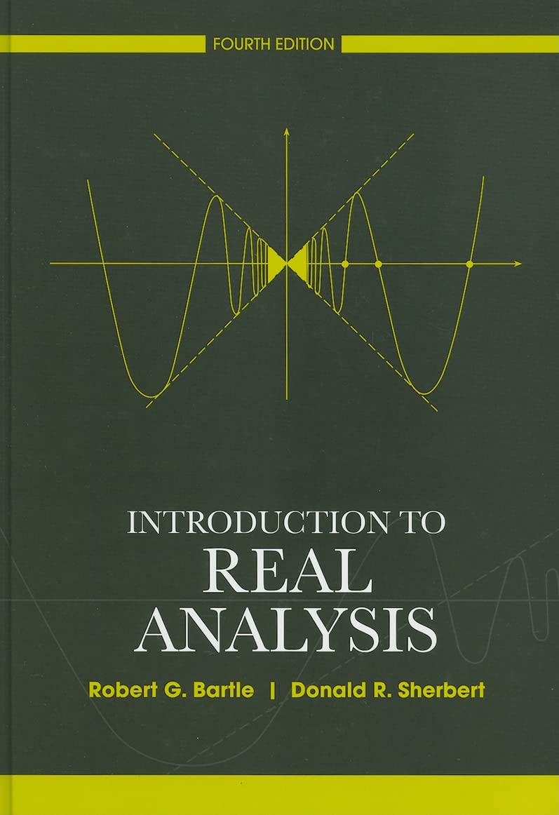 Introduction to Real Analysis By Robert G. Bartle & Donald R. Sherbert