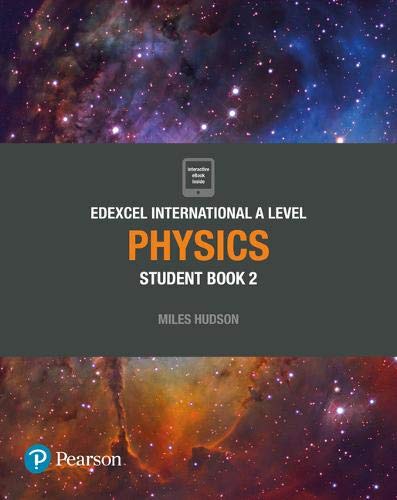 Edexcel International A Level Physics Student Book by Miles M. Hudson