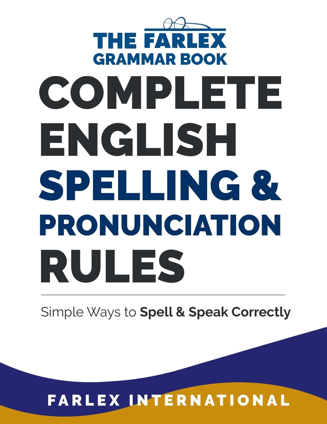 Complete English Spelling and Pronunciation Rules by Farlex International (Colour). 