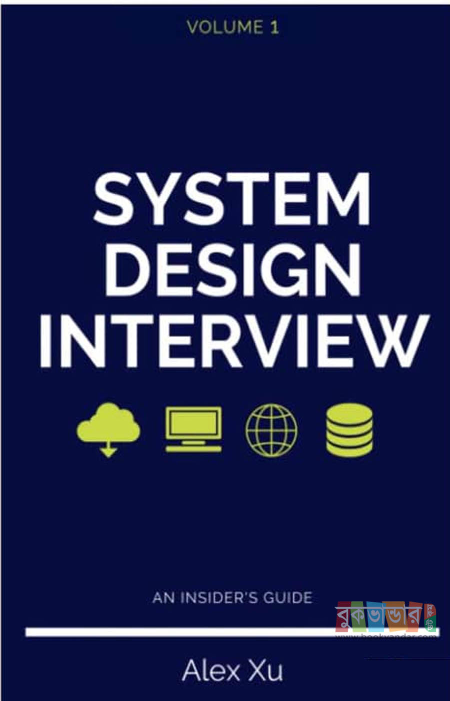 System Design Interview – An Insider's Guide: Volume 1, 2 (2 Books). 