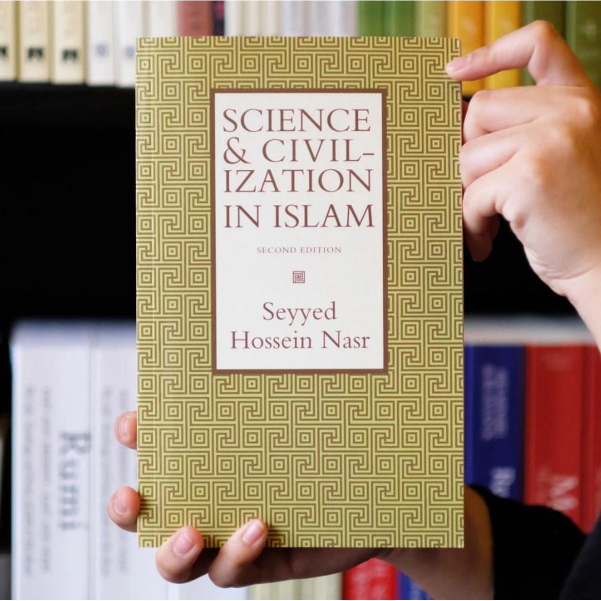 Science and civilization in Islam by Seyyed Hossein Nasr