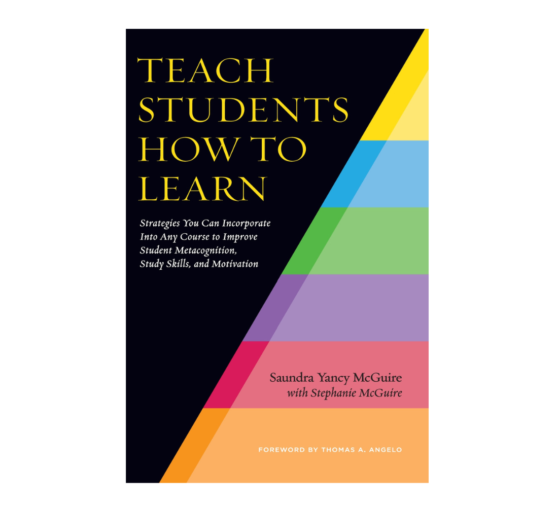 Teach Students How to Learn by Saundra McGuire and Stephanie McGuire - Paperback. 