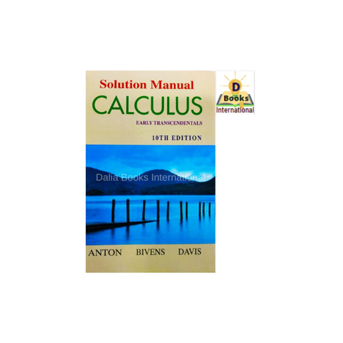Calculus Early Transcendentals By Howard Anton / Irl Bivens / Stephen Davis (Solution Manual) - Book