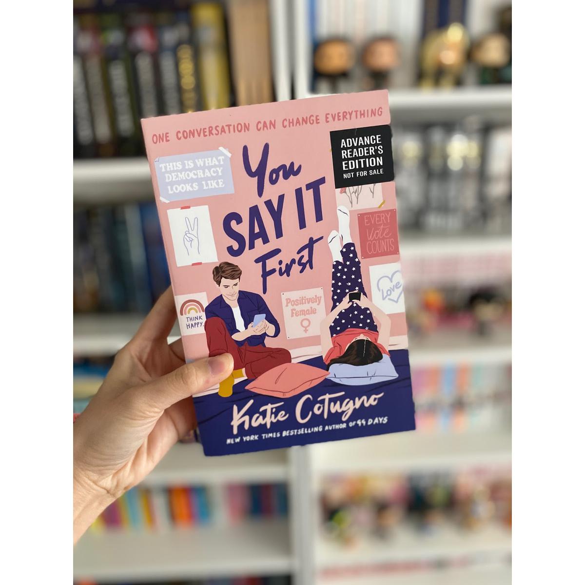 You Say It First | Book by Katie Cotugno | Matte Lamination | Premium Paper | - Delights