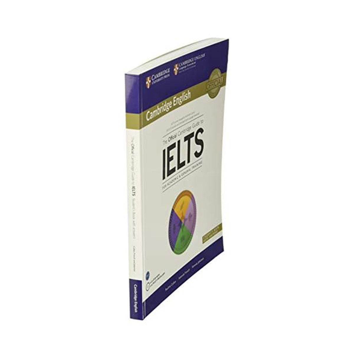The Official Cambridge Guide to IELTS Student's Book with Answers. 