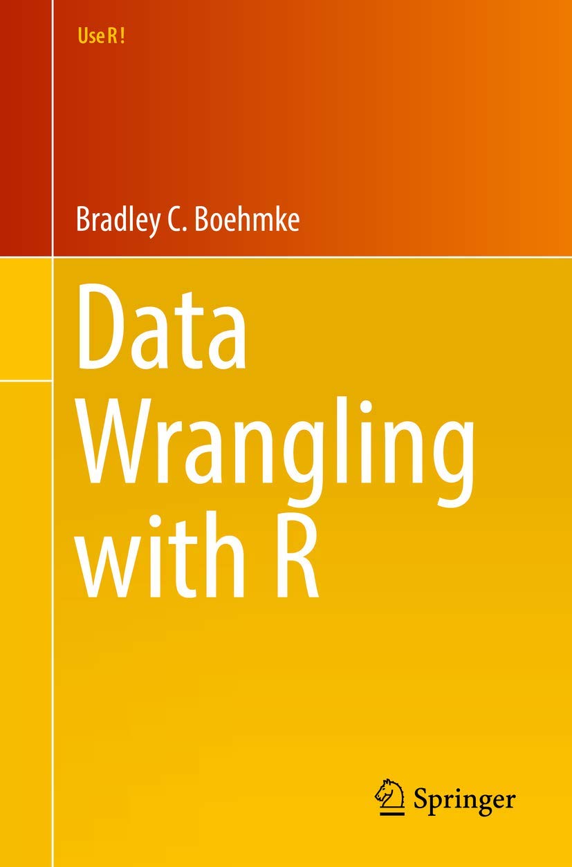 Data Wrangling with R By Bradley C. Boehmke
