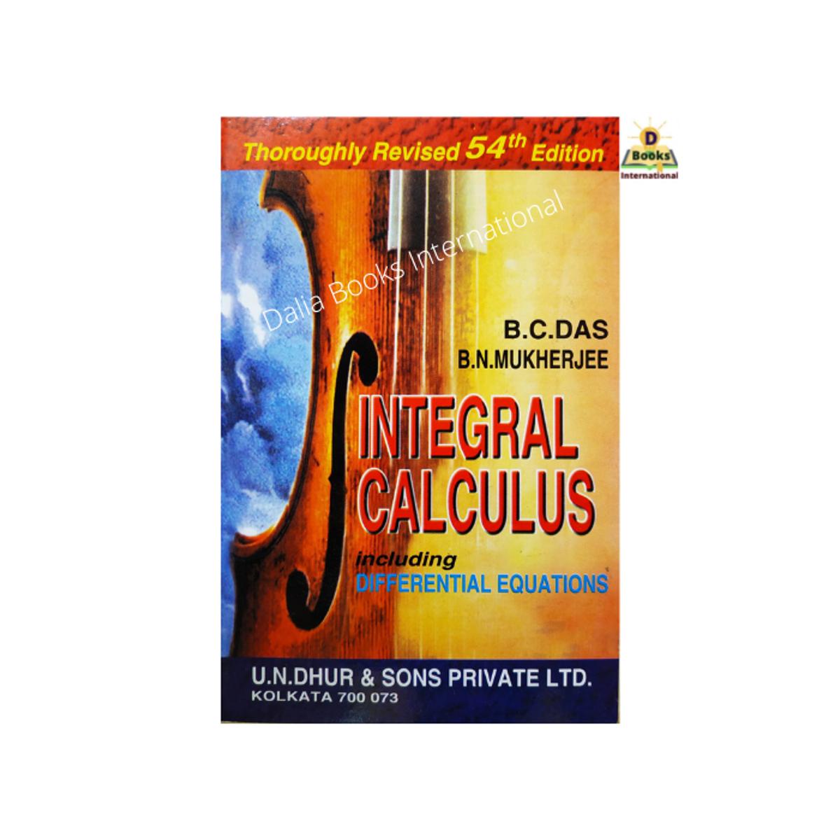 Integral Calculus by B. C. Das & B. N. Mukherjee