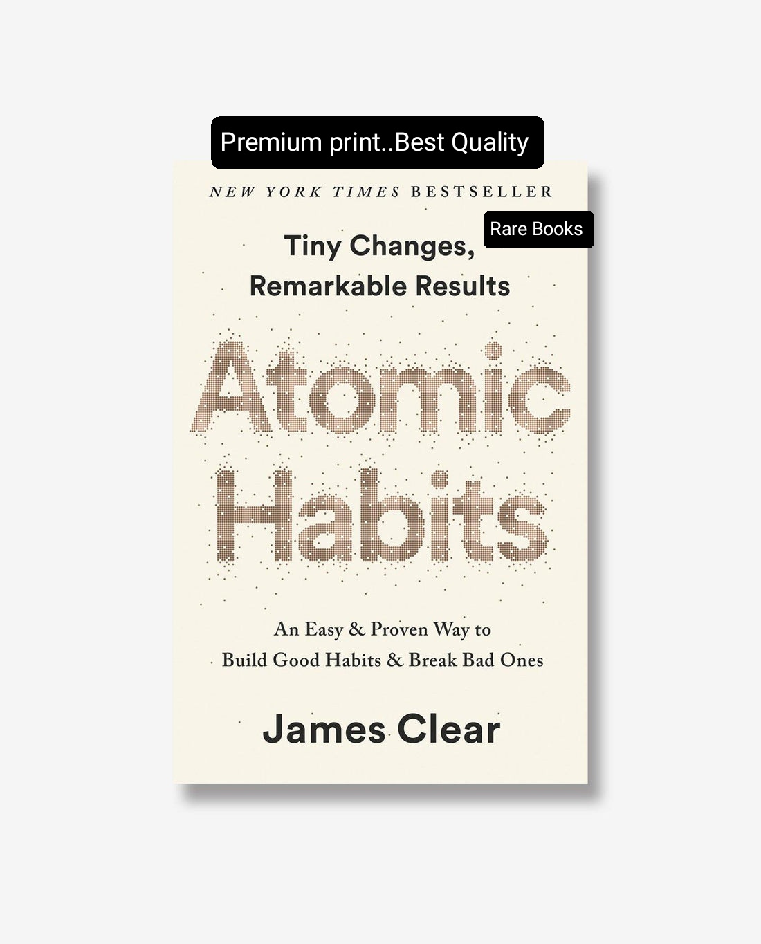 Atomic Habits: An Easy & Proven Way to Build Good Habits & Break Bad Ones by James Clear