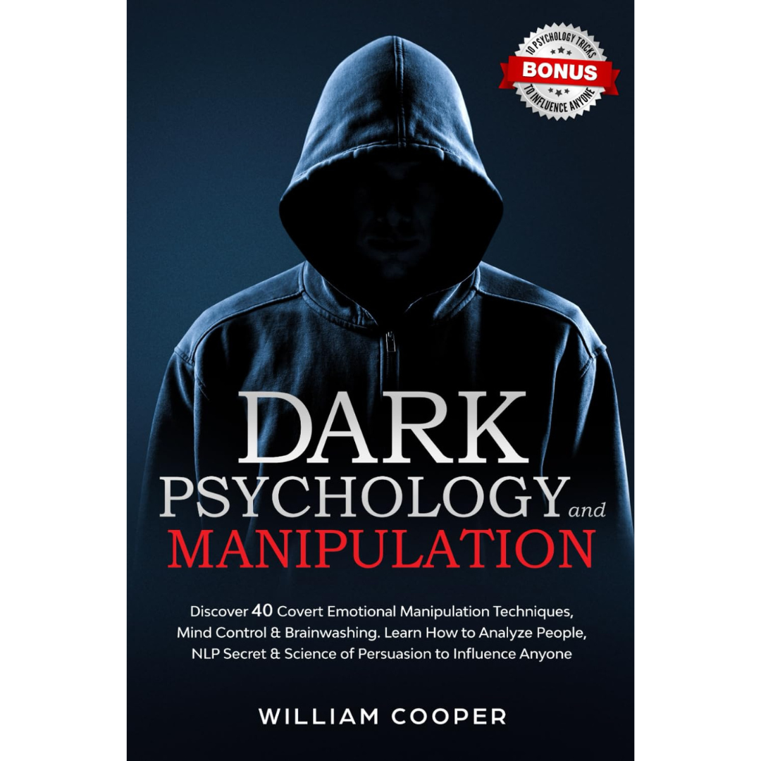 Dark Psychology and Manipulation by William Cooper