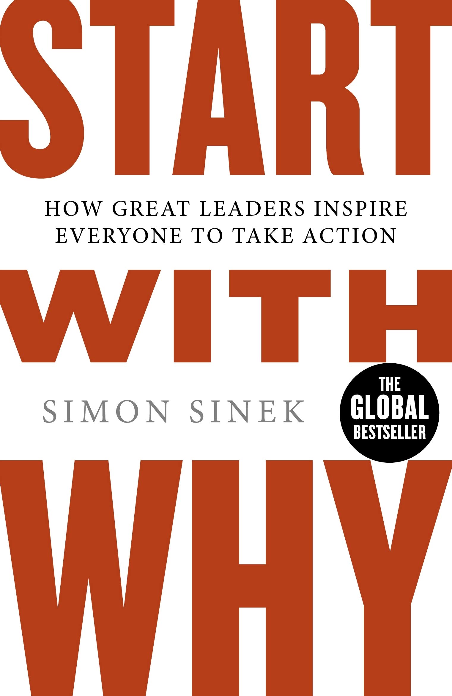 Start With Why: How Great Leaders Inspire Everyone To Take Action Paperback – Bangladeshi Print