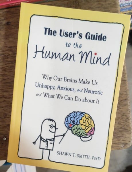 The User's Guide to the Human Mind by Shawn T. Smith. 