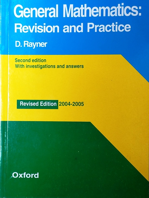 General Mathematics: Revision and Practice (Revision & Practice) General Mathematics: Revision and Practice (Revision & Practice). 