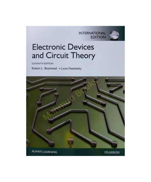 Electronic Device and Circuit Theory ( 11th Edition ) by Robert L. Boylestad & Louis Nashelsky. 