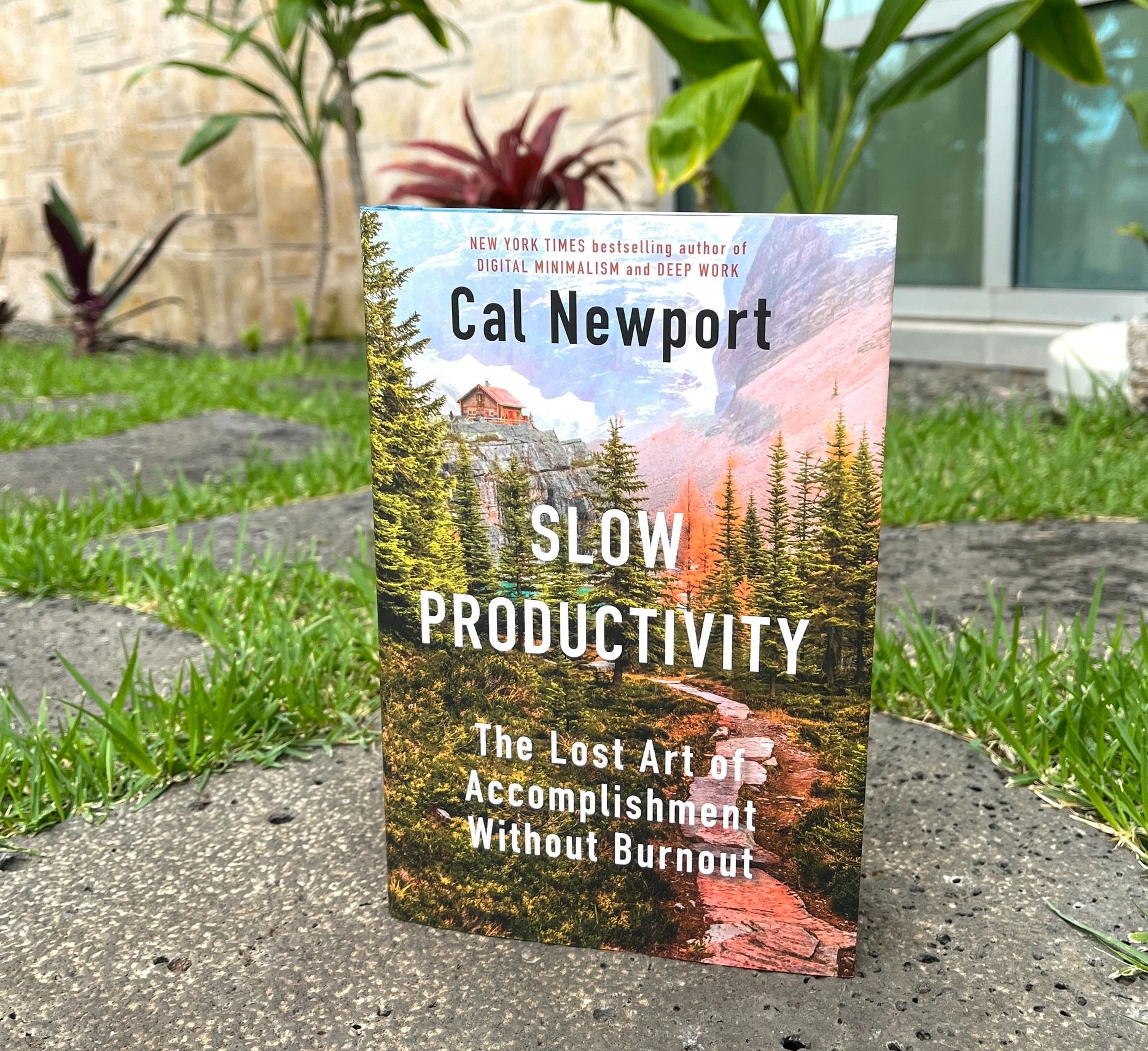 Slow Productivity: The Lost Art of Accomplishment Without Burnout by Cal Newport - Paperback