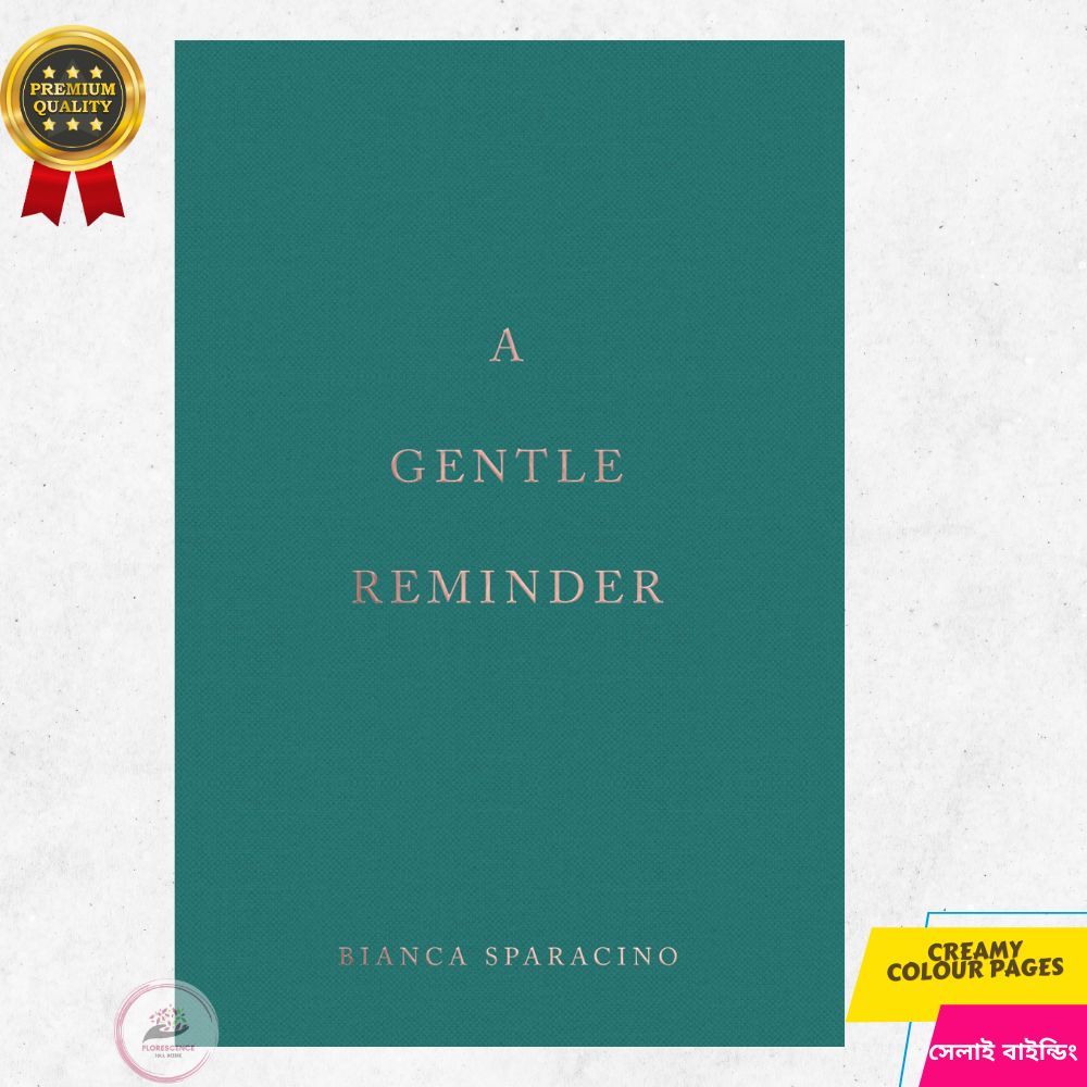 A Gentle Reminder by Bianca Sparacino - Great to Have. 