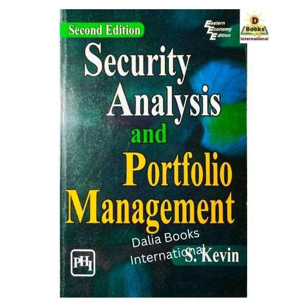 Security Analysis and Portfolio Management by S. Kevin. 