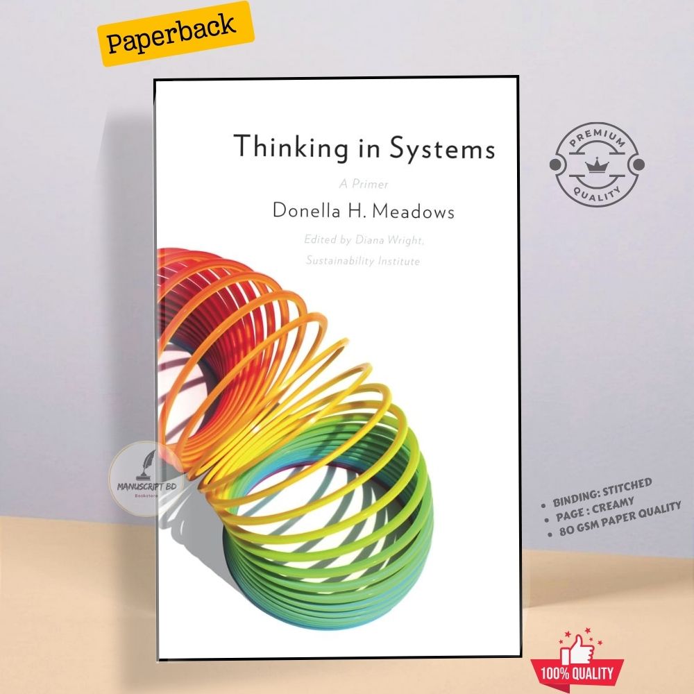 Thinking in Systems: A Primer by Donella Meadows - Premium - Paperback