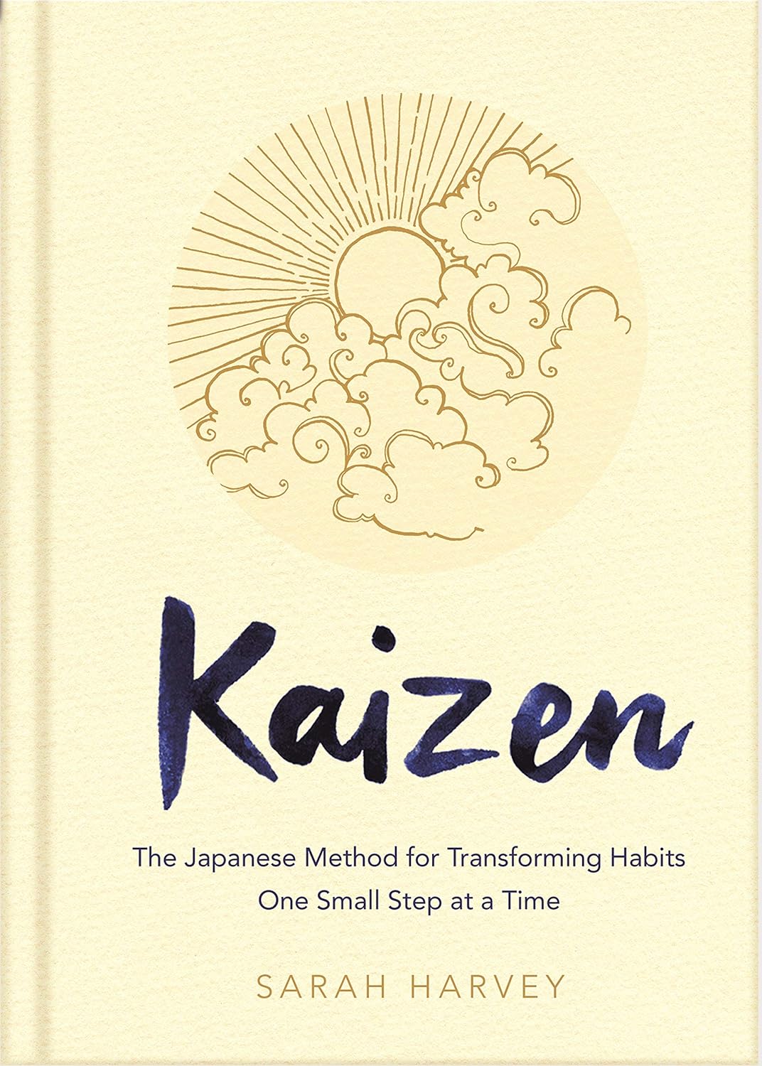 Kaizen: The Japanese Method for Transforming Habits, One Small Step at a Time by Sarah Harvey (Paperback). 