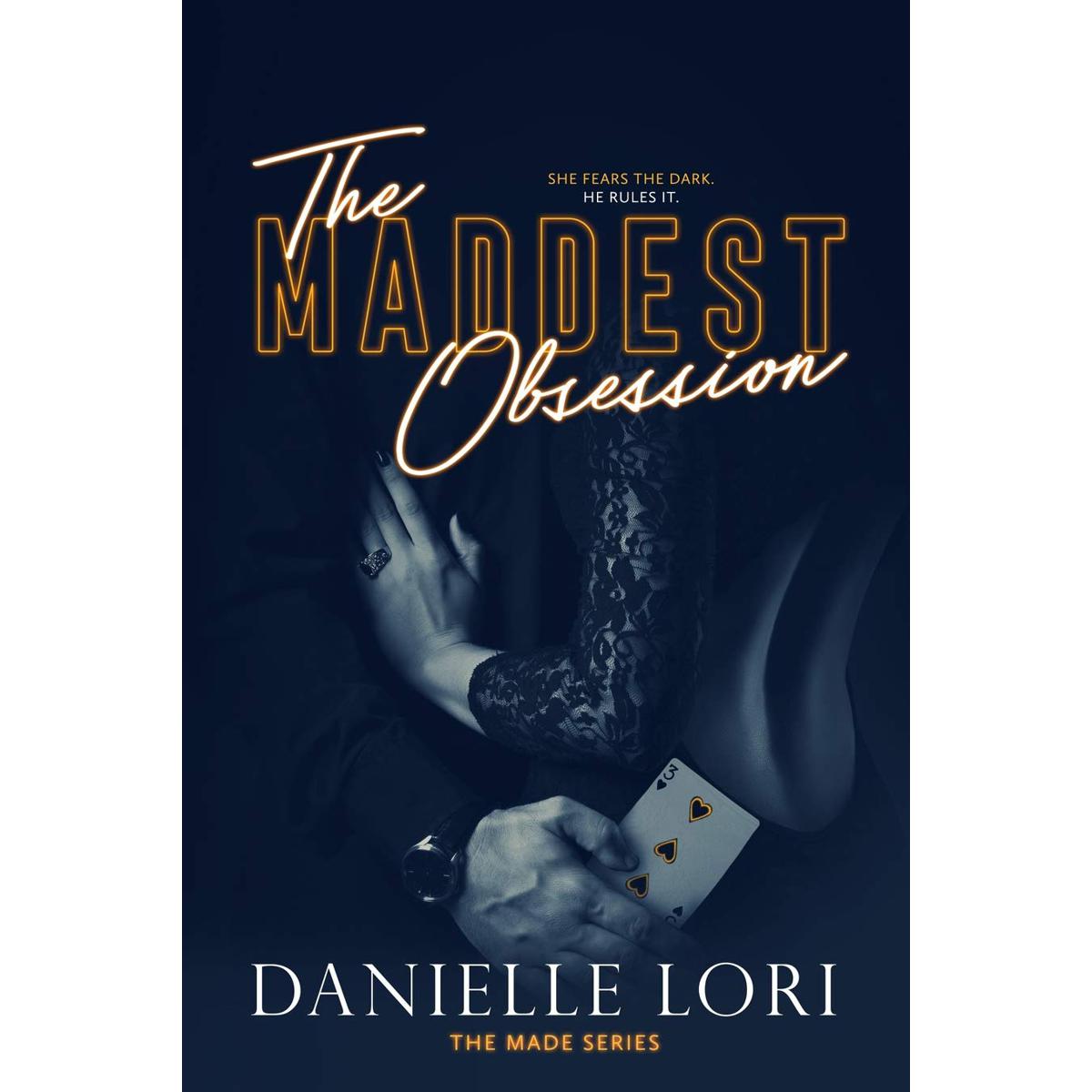 The Maddest Obsession by Danielle Lori (White Print)