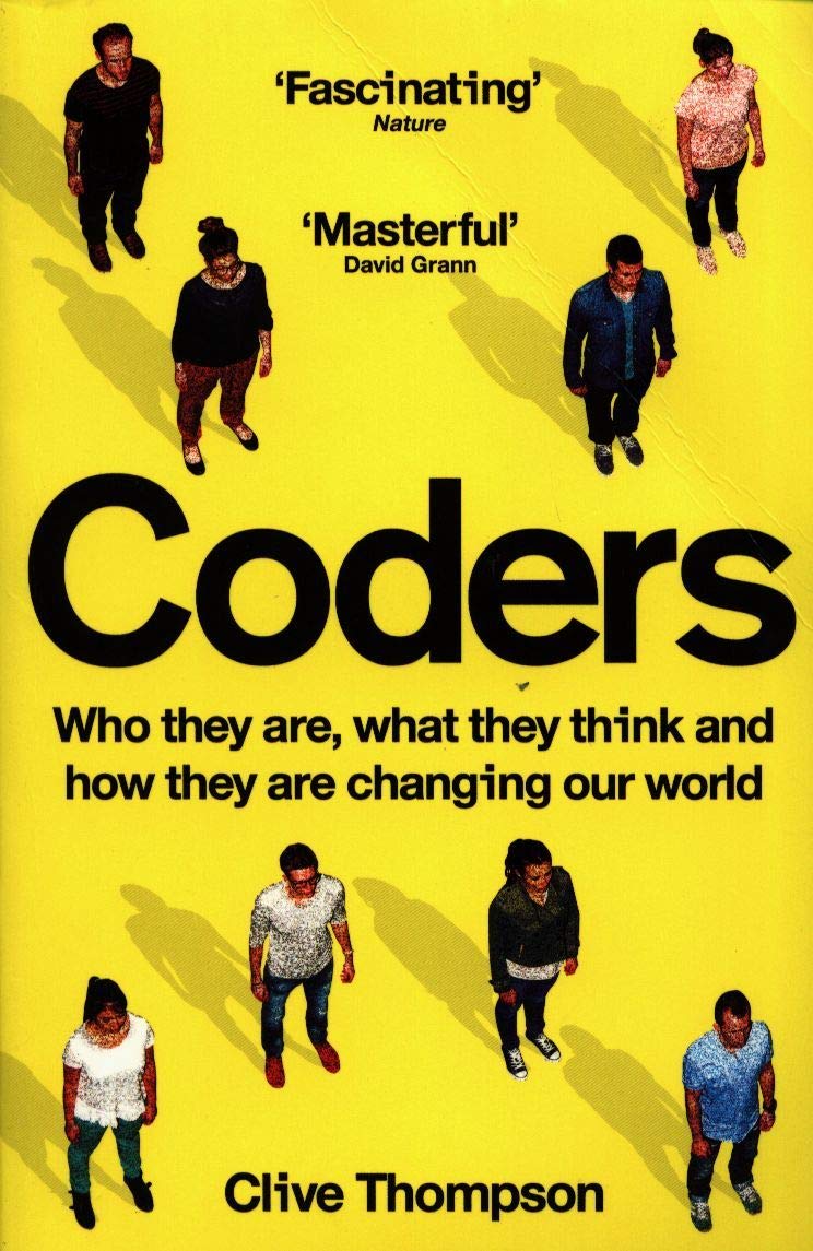 Coders: Who They Are, What They Think and How They Are Changing Our World Paperback. 