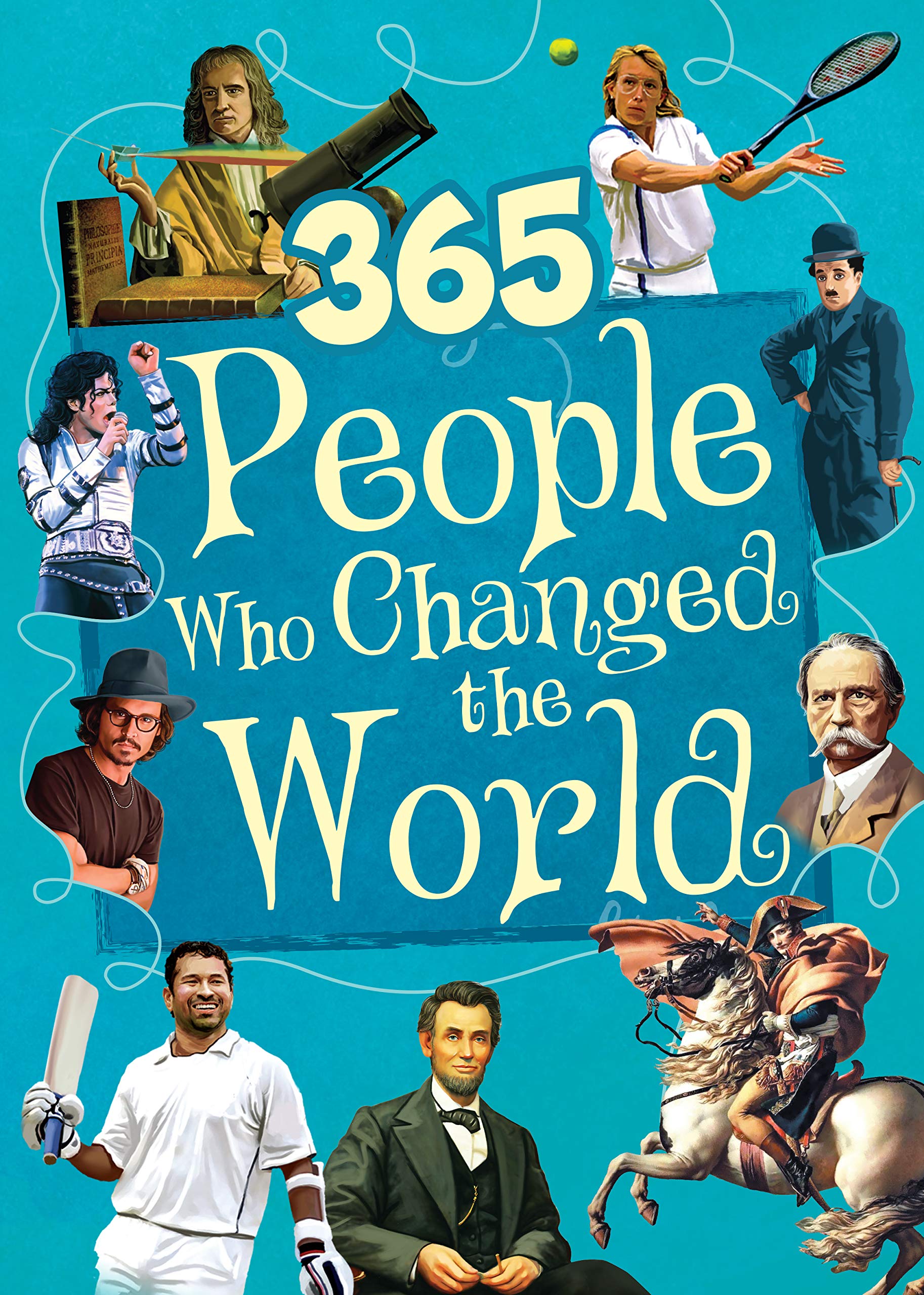 365 People Who Changed the World Hardcover. 