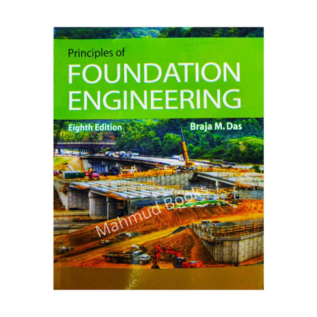 Principles  of Foundation Engineering ( 8th Edition ) by Braja M. Das