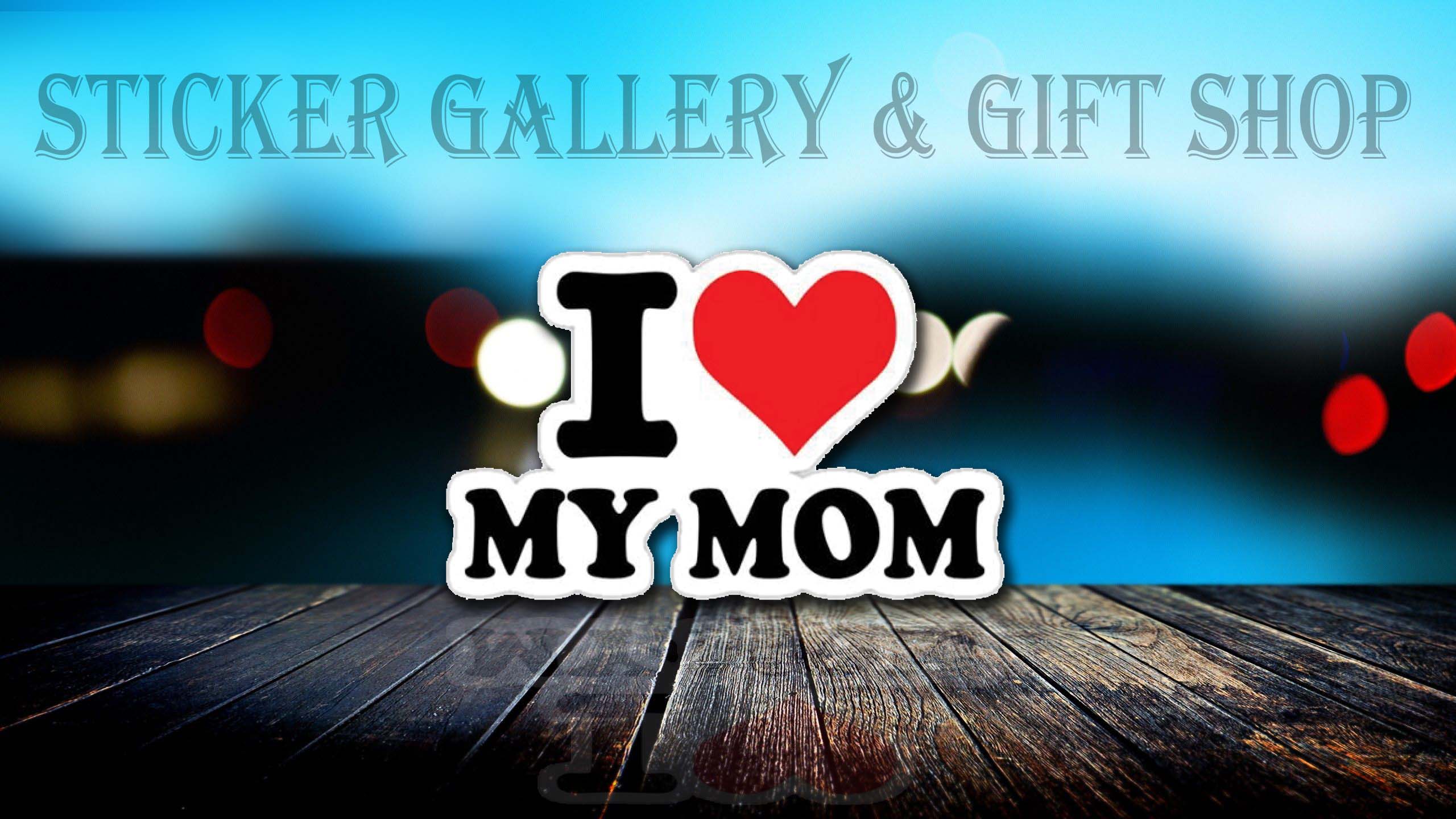 Bike Sticker - I Love My Mom ( Waterproof & Premium quality)/ Sticker Gallery & Gift Shop