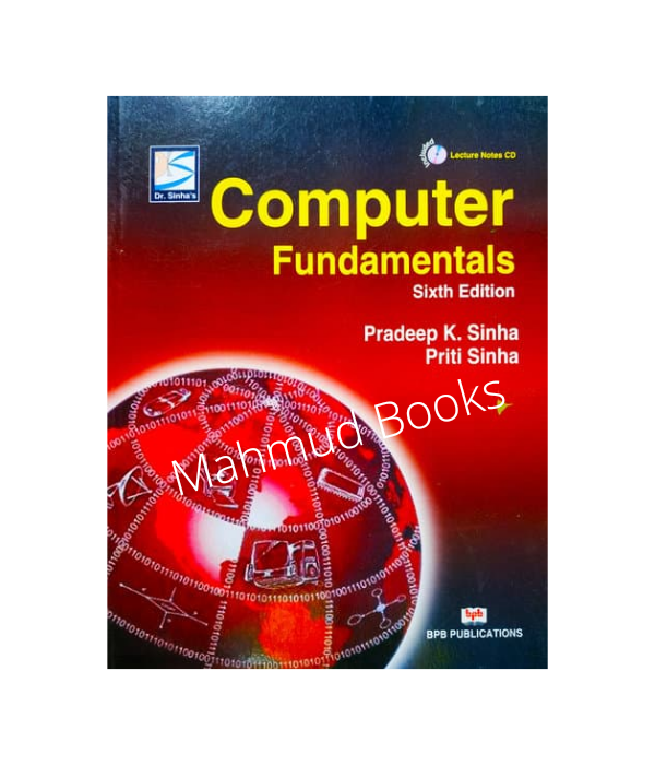 Computer Fundamentals by Pradeep K. Sinha & Priti Sinha. 