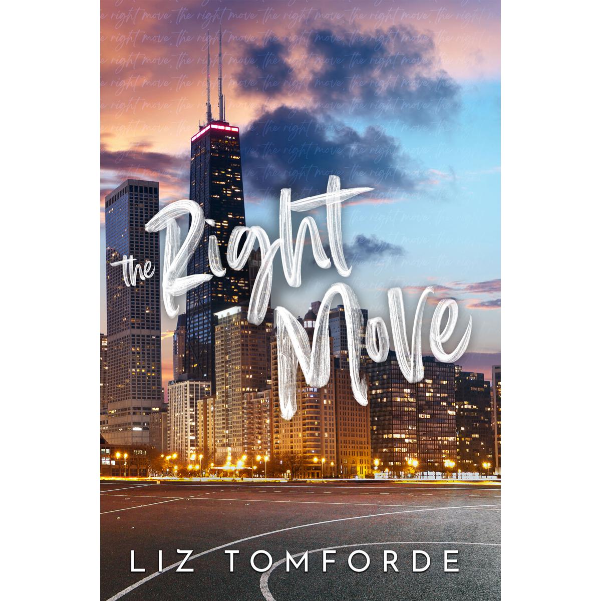 The Right Move (Windy City Series Book 2) by Liz Tomforde (White Print)