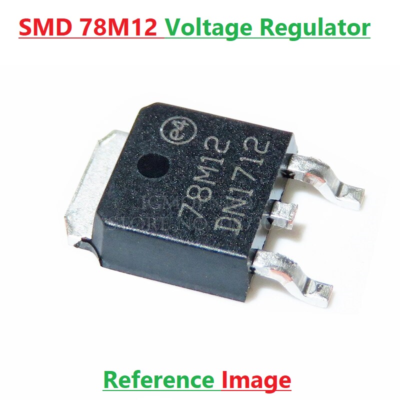 SMD 78M12 LM7812 IC LM7812 Voltage Regulator IC 12V 1.5A 7812 Voltage Regulator IC 3 Pin Leads. 