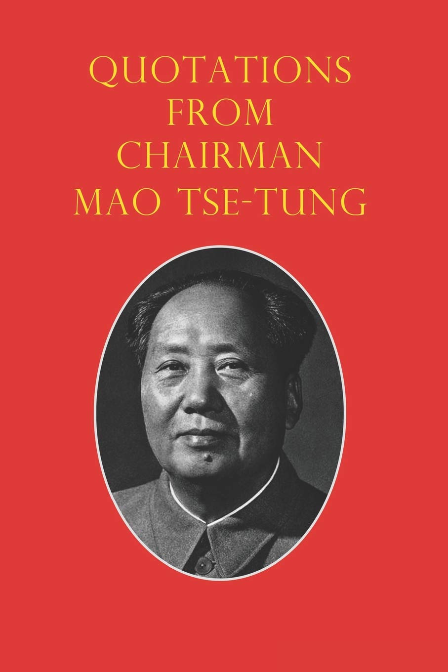 Quotations from Chairman Mao Tse-Tung By Mao Tse-Tung