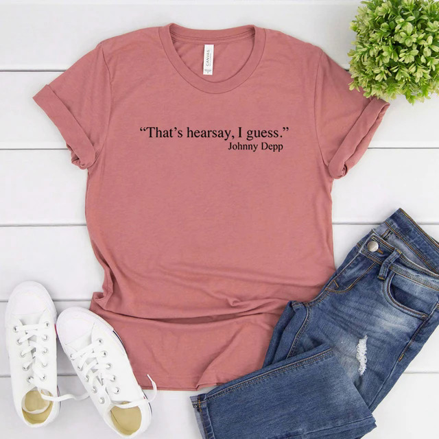 That's Hearsay I Guess Shirt Johnny Depp T-shirt Justice for Johnny T Shirt Graphic T Shirts Tee Short Sleeve Casual Tshirt Tops. 