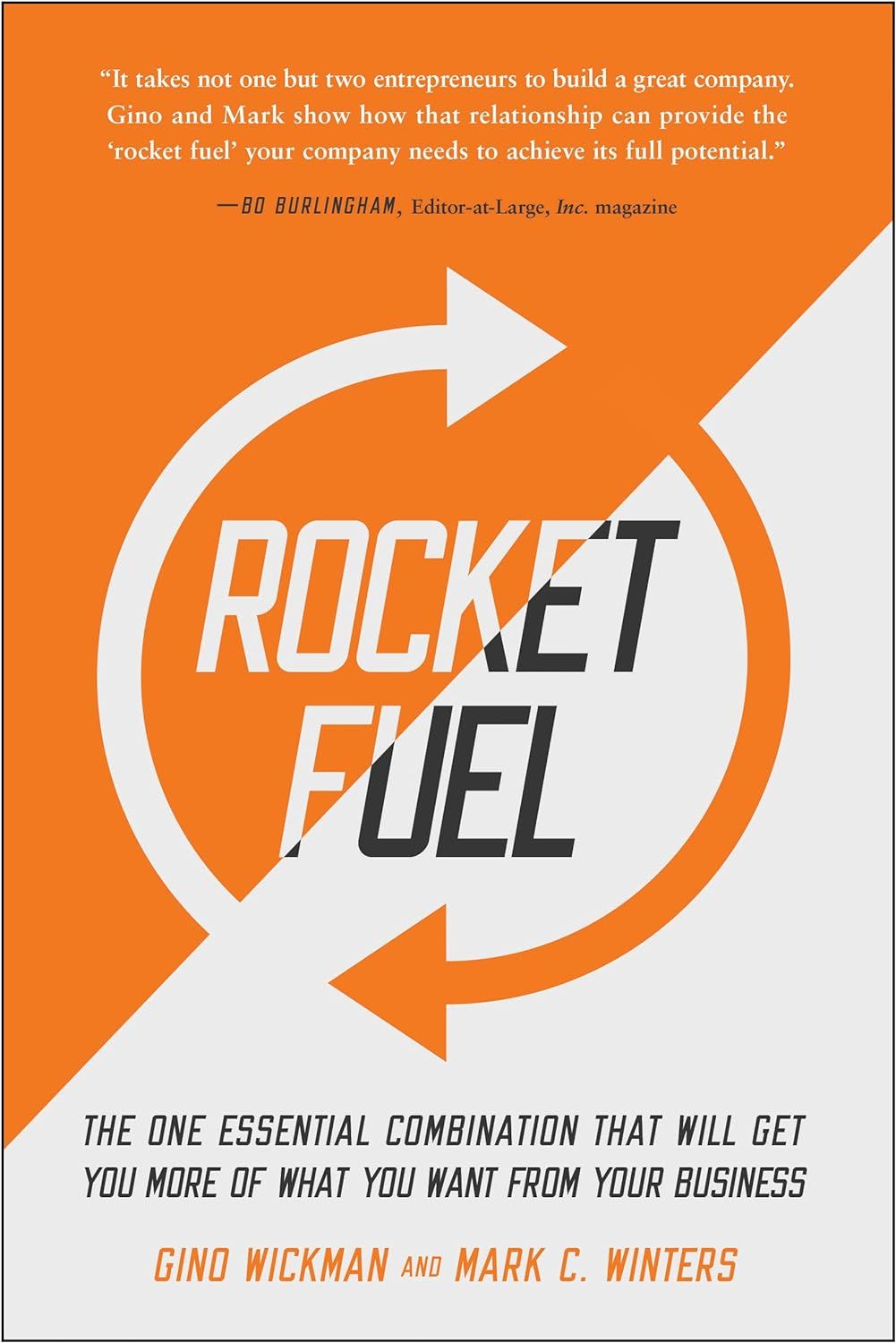 Rocket Fuel: The One Essential Combination That Will Get You More of What You Want from Your Business Book by Gino Wickman and Mark C. W i n t e r s (Paperback). 