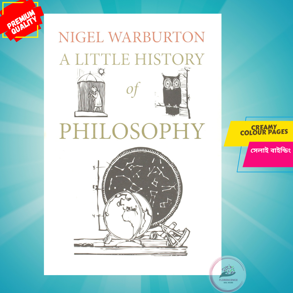 A Little History of Philosophy (Little Histories) by Nigel Warburton. 