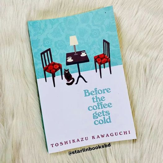 Tales from the Cafe Series (Before the coffee gets cold-1 & 2 + 3 + 4 Before Your Memory Fades Before we say goodbye ) by Toshikazu Kawaguchi. 