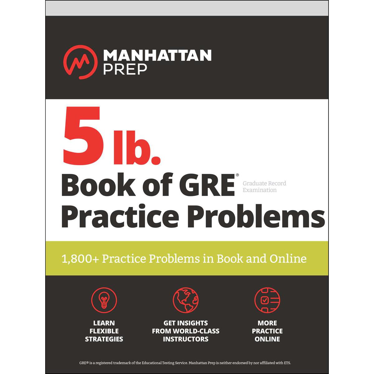 5 lb. Book of GRE Practice Problems: 1,800+ Practice Problems in Book and Online by Manhattan Prep