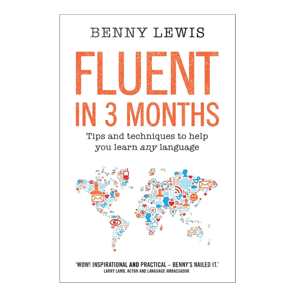 Fluent in 3 Months: Tips and Techniques to Help You Learn Any Language by Benny Lewis ( Premium - Paperback ). 