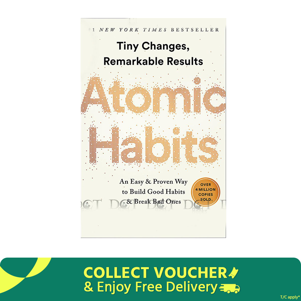 Atomic Habits : An Easy and Proven Way to Build Good Habits and Break Bad Ones