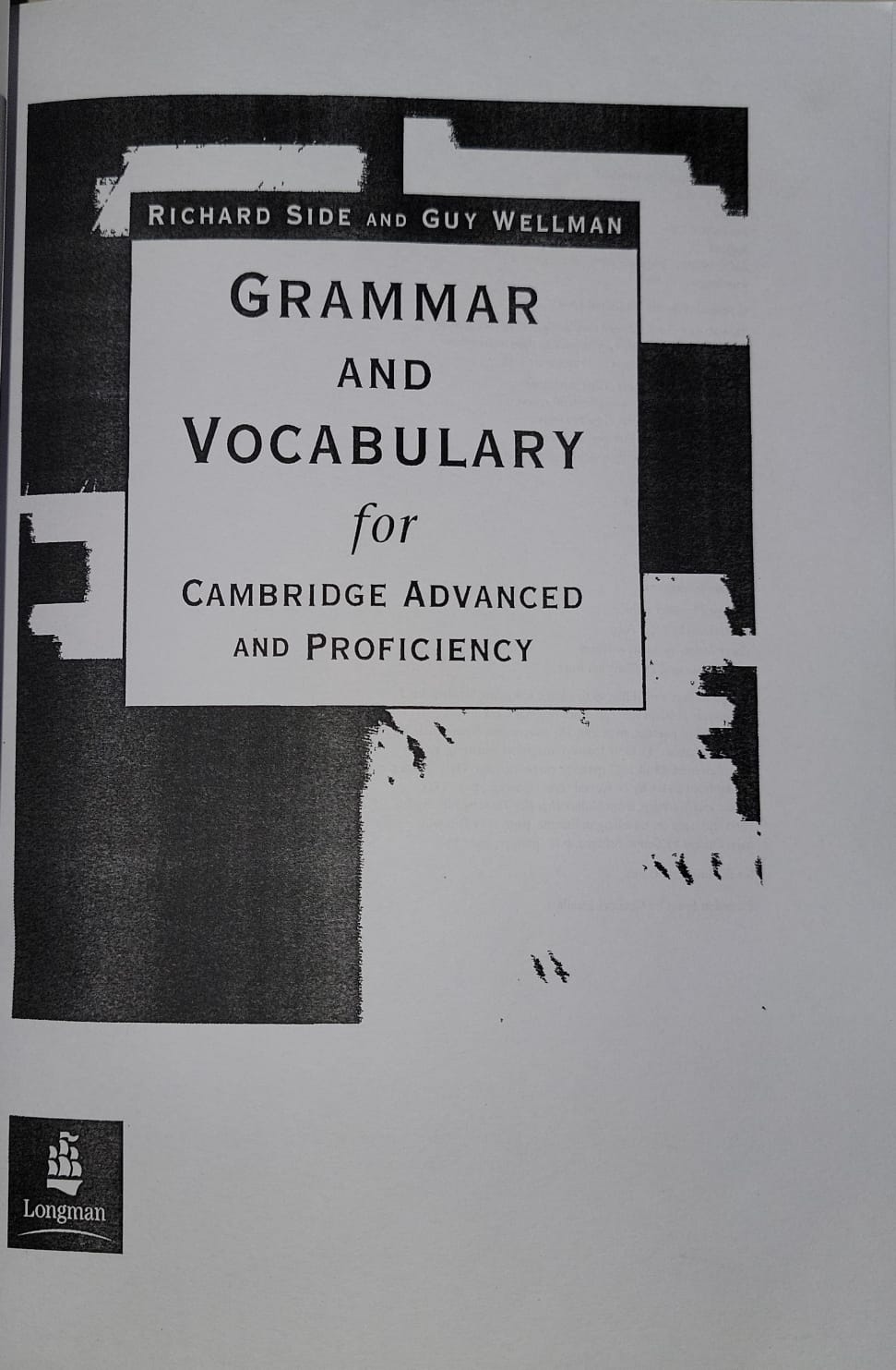 Grammar and Vocabulary for Cambridge Advanced and Proficiency with Key by Richard Wilde. 