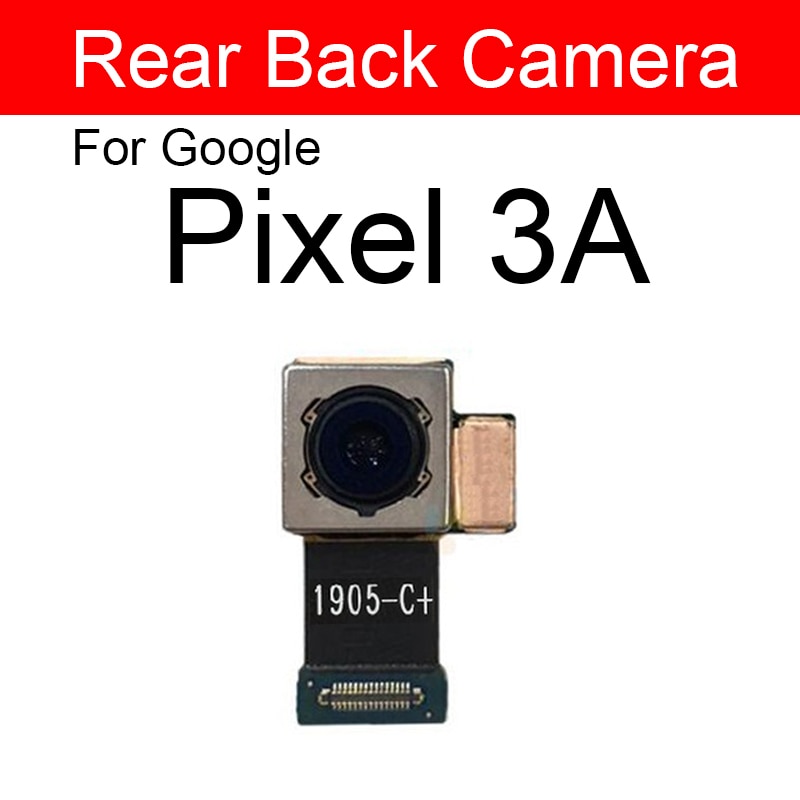 Back Camera Front Camera For Google Pixel 2 2XL 3 3XL 3A XL Rear Camera Flex Cable Ribbon Replacement Parts. 