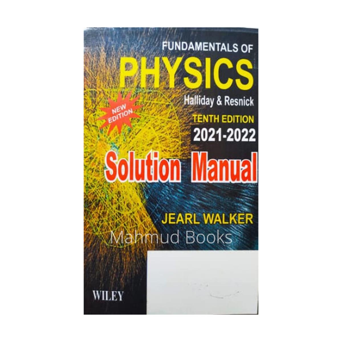 Fundamental of Physics Solution Manual ( 10th Edition ) by David Halliday & Robert Resnick