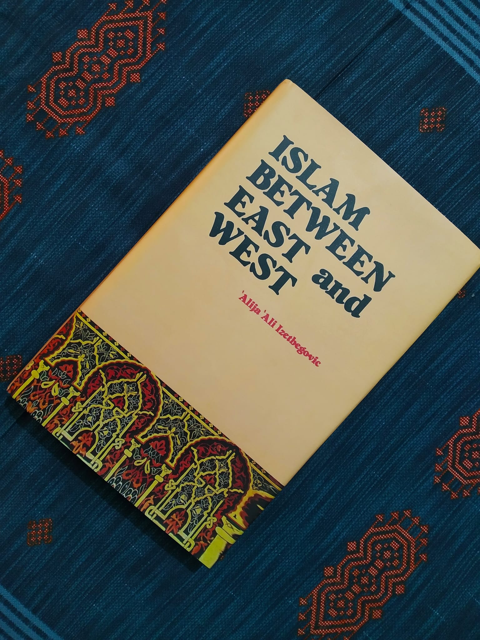 Islam Between East and West by Alija Izetbegovic. 