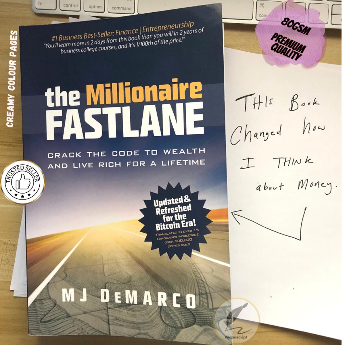 The Millionaire Fastlane: Crack the Code to Wealth and Live Rich for a Lifetime! by M. J. DeMarco  - Premium - Paperback. 
