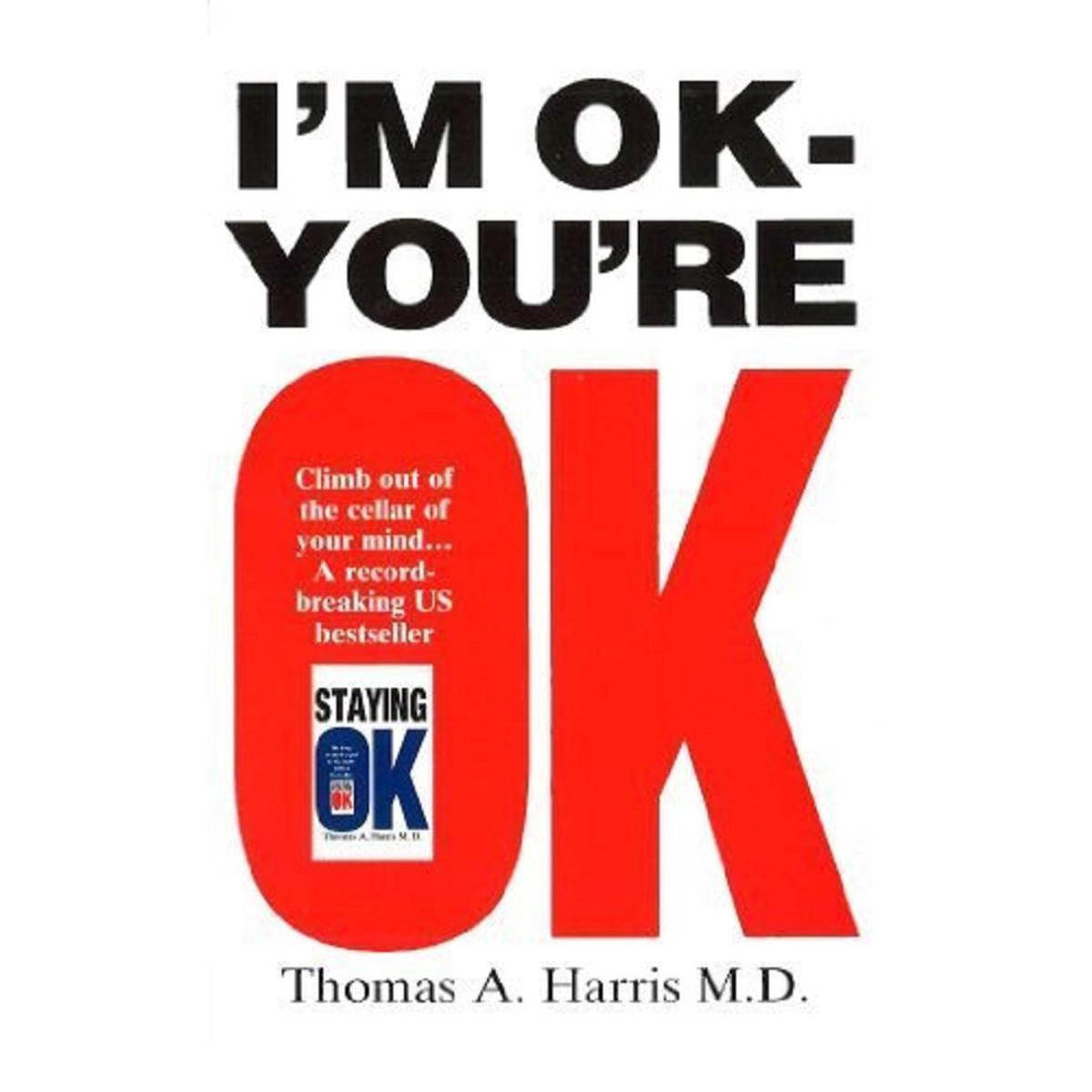 I'm Ok, You're Ok Paperback