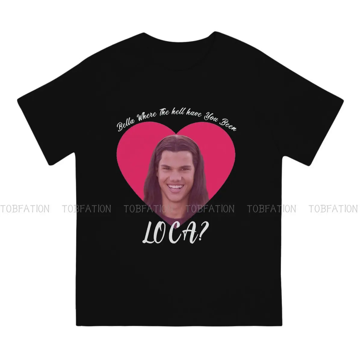 Bella Where The Hell Have You Been Loca Funny Twilight meme O Neck TShirt The Twilight Saga Edward Cullen Isabella T Shirt Men. 