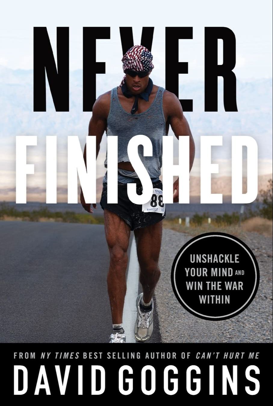 Never Finished: Unshackle Your Mind and Win the War Within by David Goggins (Paperback). 