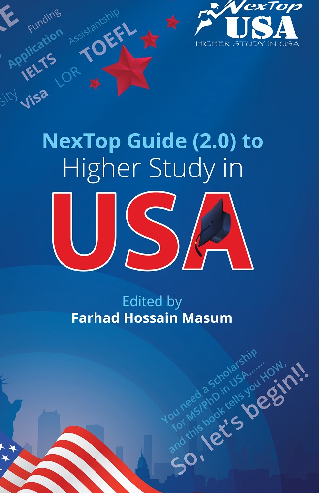 The NexTop Guide to Higher Study in USA By Farhad Hossain Masum. 