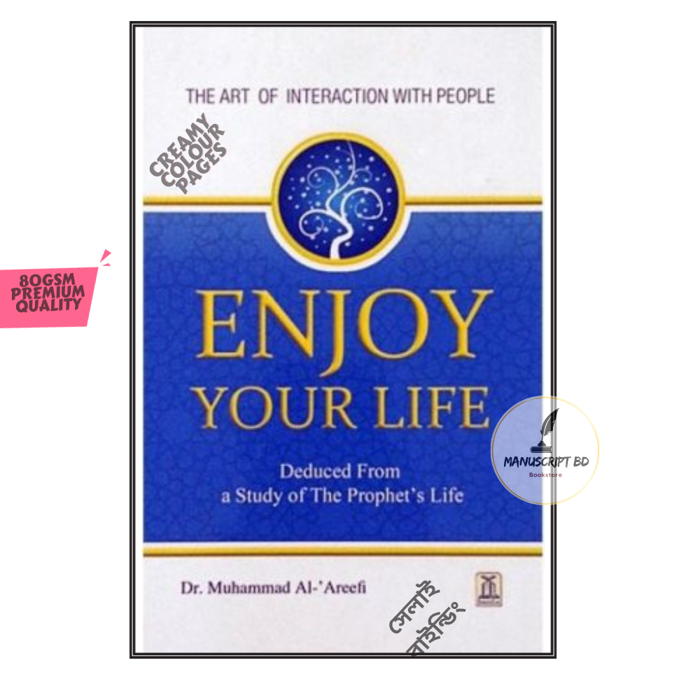 Enjoy Your Life by by Mohamad al-Arefe. 