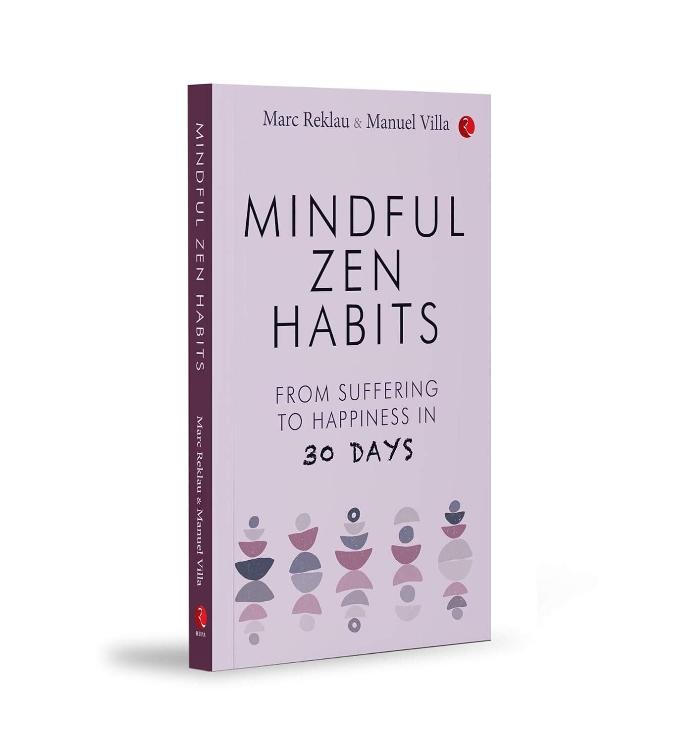 Mindful Zen Habits: From Suffering to Happiness in 30 Days by Marc Reklau. 